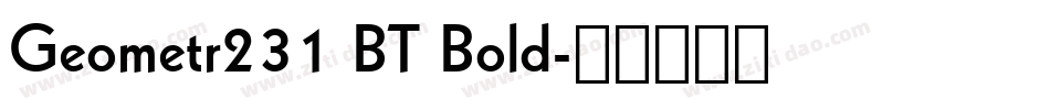 Geometr231 BT Bold字体转换